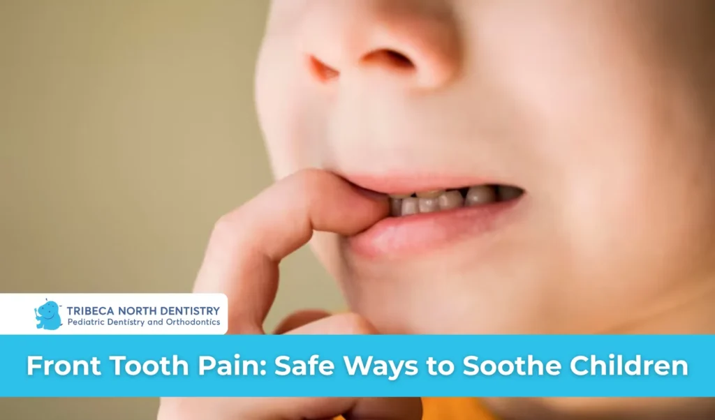 Front Tooth Pain Safe Ways to Soothe Children