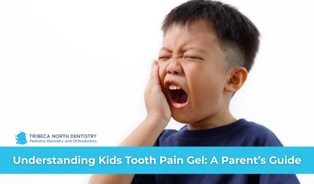 Understanding Kids Tooth Pain Gel A Parent’s Guide